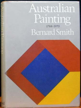 Australian Painting 1788-1970 - Bernard Smith