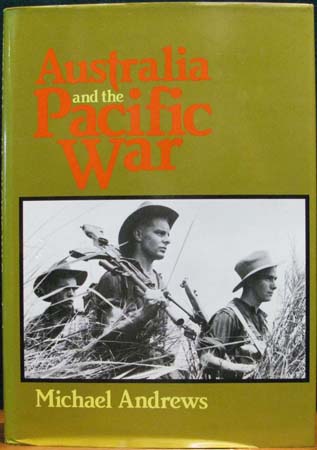 Australian and the Pacific War - Michael Andrews