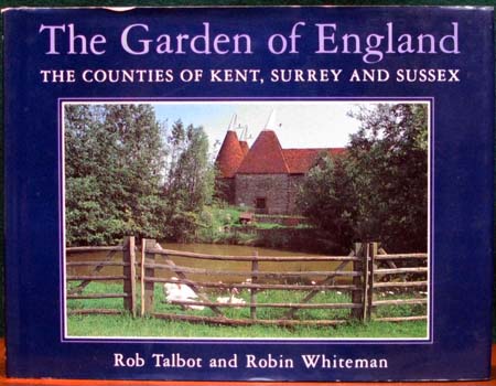 Counties of Kent Surrey and Sussex - The Gargen of England - Talbot & Whteman