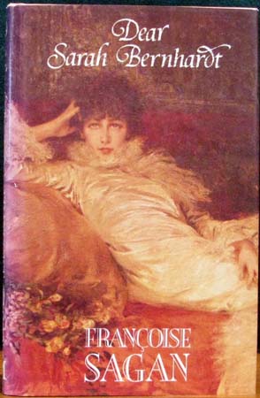 Dar Sarah Bernhardt - Francoise Sagan