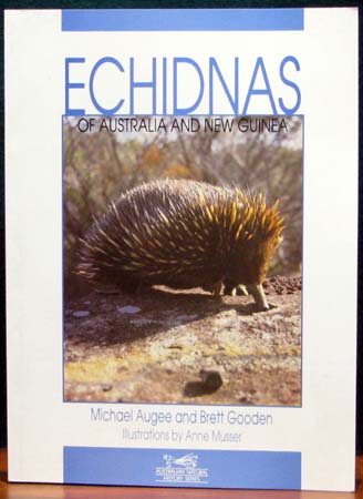 Echidnas of Australia & New Guinea - Augee & Goccen