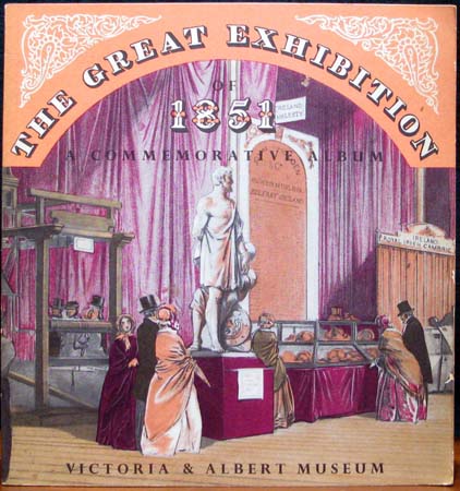 Great Exhibition of 1851 - Victoria & Albert Museum