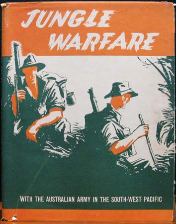 Jungle Warfare - With the Australian Army in the South-West Pacific