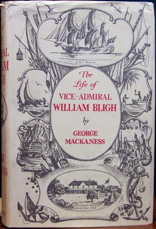 Life of Vice Admiral William Bligh - George Mackaness