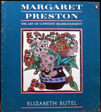 Margaret Preston - the Art of Constant Rearrangement - Elizabeth Butel