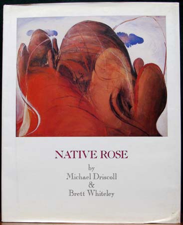 Native Rose - Michael Driscoll & Brett Whiteley