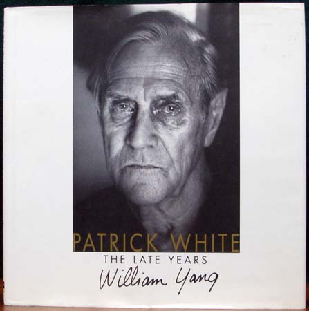 Patrick White - The Late Years - William Yang