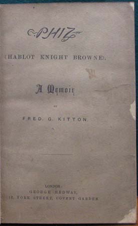 Phiz - Chablot Knight Browne - A Memoir - Fred G. Kitton - Half-Title Page