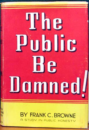 Public Be Damned - Frank Browne