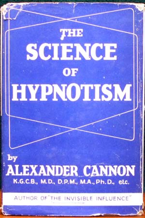 Science of Hypnotism - Alexander Cannon