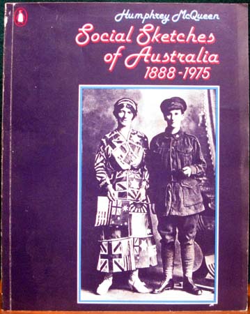 Social Sketches of Australia 1888-1975 - Humphrey McQueen