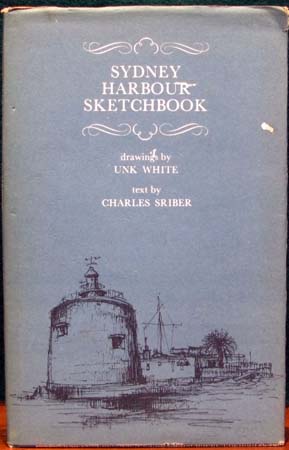 Sydney Harbour Sketchbook - Charles Sriber & Unk White