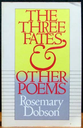 Three Fates & Other Poems - Rosemary Dobson