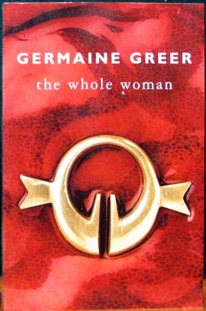 Whole Woman - Germaine Greer