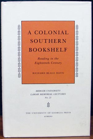 A Colonial Southern Bookshelf - Richard Beale Davis
