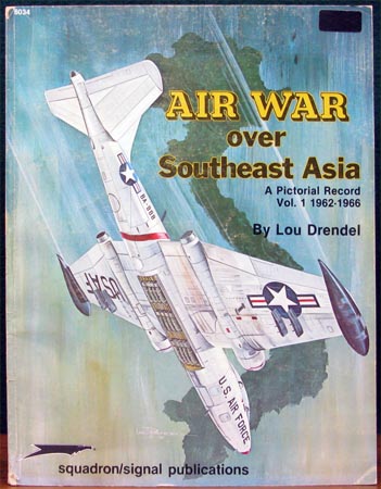 Air War Over Southeast Asia - Lou Drendel