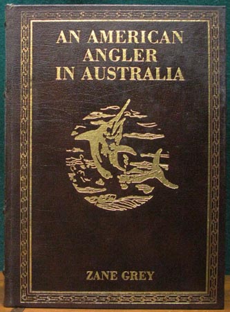 An American Angler in Australia - Zane Grey