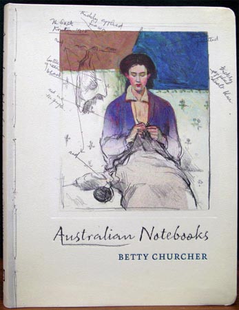 Australian Notebooks - Betty Churcher