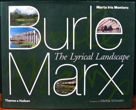 Burle Marx - The Lyrical Landscape - Marta Iris Montero