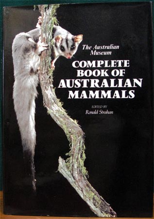Complete Book of Austraian Mammals - The Australian Museum - Ronald Strahan
