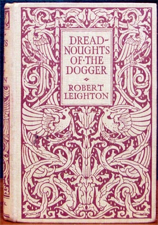 Dreadnoughts of the Dogger - Robert Leighton