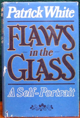 Flaws in the Glass - Patrick White