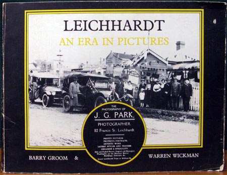 Leichhardt - An Era in Pictures - Groom & Wickman