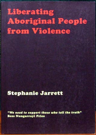 Liberating Aboriginal People from Violence - Stephanie Jarrett