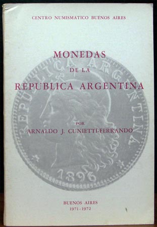 Monedas De La Republica Argentina - Arnaldo J. Cunietti-Ferrando