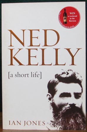 Ned Kelly - A Short Life - Ian Jones