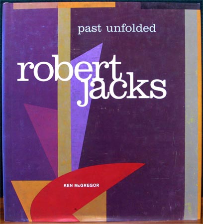 Robert Jacks - Past Unfolded - Ken McGregor