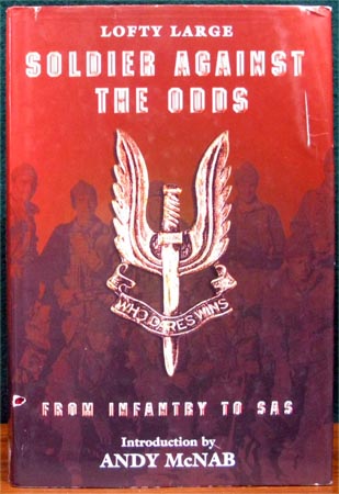 Soldier Against The Odds - Lofty Large - From Infamtry to SAS