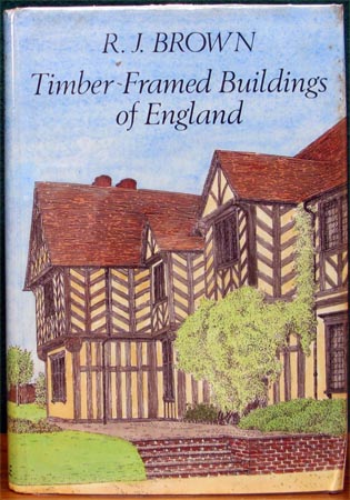 Timber Framed Buildings of England - R. J. Brown