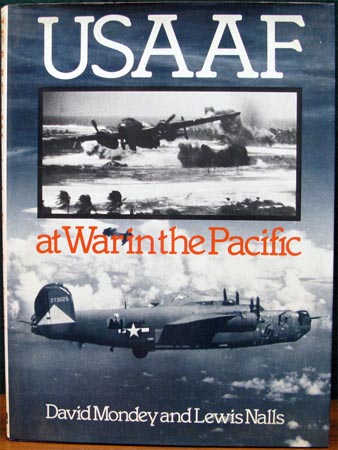 USAAF at War in the Pacific - Mondey & Nalls