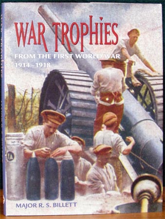 War Trophies - From the First World War 1914-1918 - Major R. S. Billett