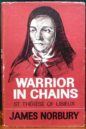 Warrior In Chains - St Therese of Lisieux - James Norbury