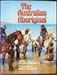Australian Aboriginal - Roland BRobinson & Douglass Baglin