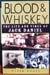 Blood & Whiskey - The Life of Jack Daniel - Peter Krass