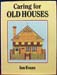 Caring for Old Houses - Ian Evans