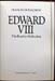 Edward VIII - The Road to Abdication - Frances Donaldson - Title Page