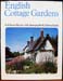 English Cottage Gardens - Edward Hyams & Edwin Smith