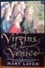 Virgins of Venice - Mary Laven