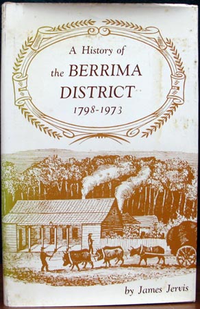 A History of the Berrima District 1798-1973 - James Jervis