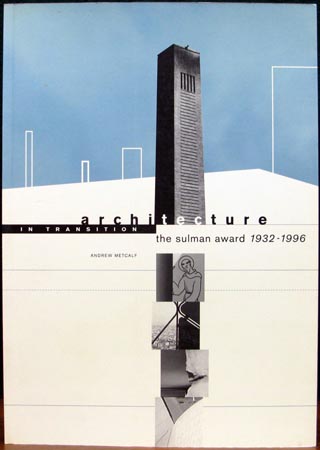 Architecture in Transition - The Sulman Award 1932-1996 - Andrew Metcalf