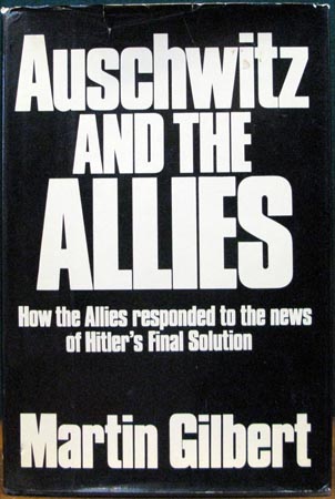 Auschwitz and the Allies - Martin Gilbert