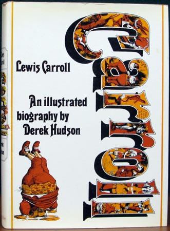 Carroll - Lewis Carroll - An Illustrated Biography - Derek Hudson