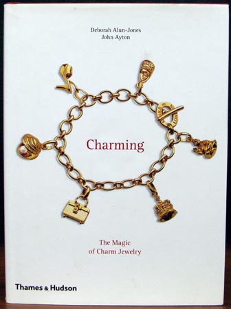 Charm - The Magic of Charm Jewelry - Deborah Alun-Jones & John Ayton