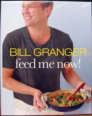 Feed Me Now - Bill Granger