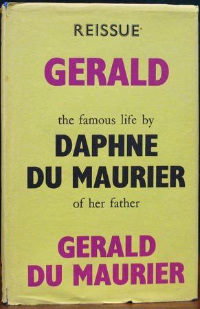 Gerald - The Famous Life by Daphne Du Maurier of Her Father - Gerald Du Maurier - Cover