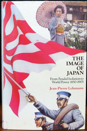Image of Japan - From Feudal Islation to World Power 1850-1905 - Jean-Pierre Lehmann